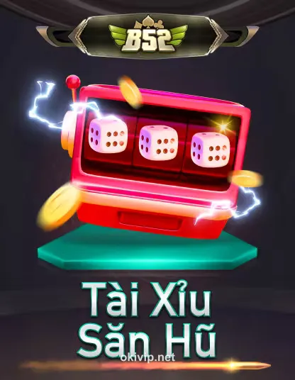 Hình ảnh B52 Tài Xỉu Sảnh Hụ